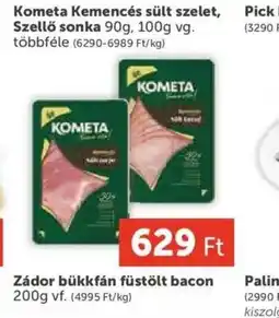 PRIVÁT KOMETA Kemencés sült szelet/Szellő sonka ajánlat
