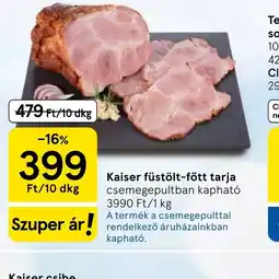 Tesco Kaiser füstölt-főtt tarja ajánlat