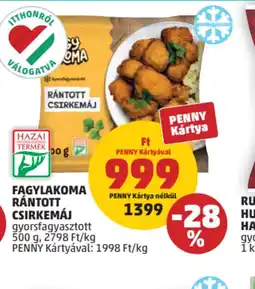 PENNY FAGYLAKOMA RÁNTOTT CSIRKEMÁJ ajánlat