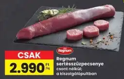 Interspar Regnum sertésszűzpecsenye ajánlat