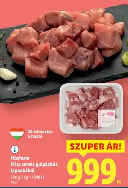 Lidl Húsfarm Friss sertés gulyáshús lapockából ajánlat
