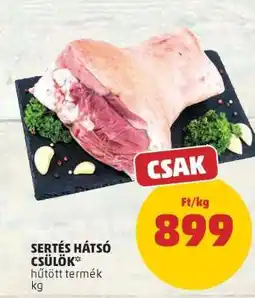 PENNY Sertés hátsó csülök ajánlat