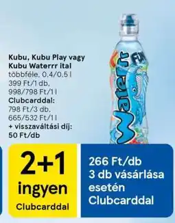 Tesco Kubu, Kubu Play vagy Kubu Waterrr ital ajánlat