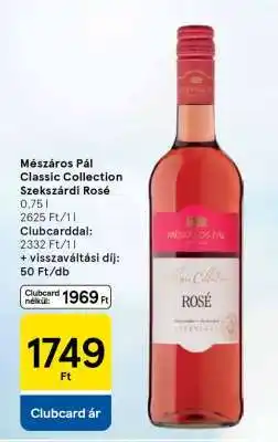 Tesco Mészáros Pál Classic Collection Szekszárdi Rosé ajánlat