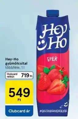Tesco HEY-HO GYÜMÖLCSITAL ajánlat