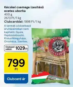 Tesco Kécskei csemege ízesítésű ecetes uborka ajánlat