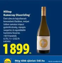 Lidl Hilltop Kamocsay Olaszrizling ajánlat