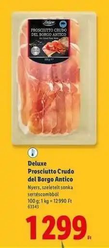 Lidl DELUXE Prosciutto Crudo Del Borgo Antico ajánlat
