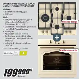 MediaMarkt Gorenje GW6D42CLI gázfőzőlap + BOS67372CLI beépíthető sütő ajánlat