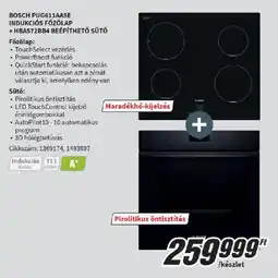 MediaMarkt Bosch PUG611AA5E indukciós főzőlap + HBA572BB4 beépíthető sütő ajánlat