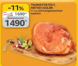 Auchan Tauris Füstölt, Hátsó Csülök ajánlat