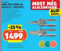 ALDI GARDENLINE MINI METSZŐOLLÓ-KÉSZLET, 2 RÉSZES ajánlat