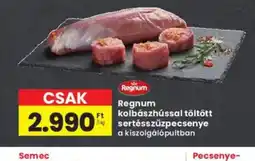Interspar Regnum kolbászhússal töltött sertésszűzpecsenye ajánlat