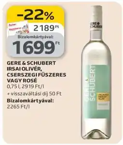 Auchan Gere & Schubert Irsai Olivér, Cserszegi Fűszeres vagy Rosé ajánlat