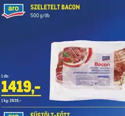 Metro ARO SZELETELT BACON ajánlat