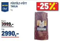 Metro METRO Chef FÜSTÖLT-FŐTT TARJA ajánlat