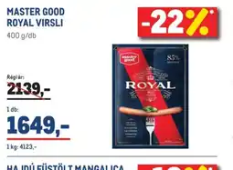 Metro MASTER GOOD ROYAL VIRSLI ajánlat