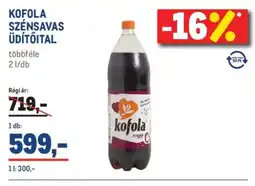 Metro KOFOLA SZÉNSAVAS ÜDÍTŐITAL ajánlat