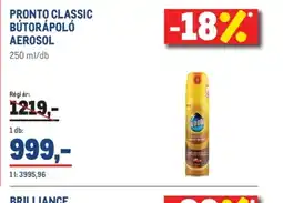 Metro PRONTO CLASSIC BÚTORÁPOL AEROSOL ajánlat