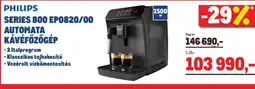 Metro PHILIPS SERIES 800 KÁVÉFŐZŐGÉP ajánlat