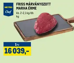Metro METRO Chef FRISS MÁRVÁNYOZOTT MARHA ÉRME ajánlat