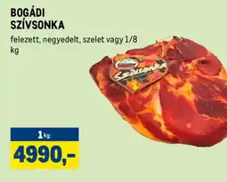 Metro BOGÁDI SZÍVSONKA ajánlat