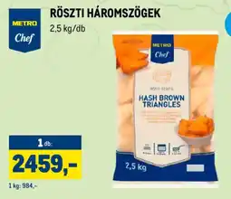 Metro METRO Chef RÖSZTI HÁROMSZÖGEK ajánlat