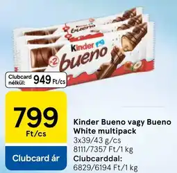 Tesco Kinder Bueno, Bueno White multipack ajánlat