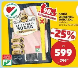 PENNY KARÁT CSIRKEMELL SONKA XXL ajánlat