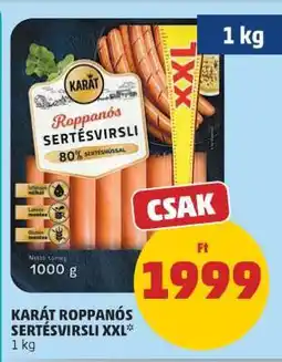 PENNY KARÁT ROPPANÓS SERTÉSVIRSLI XXL ajánlat