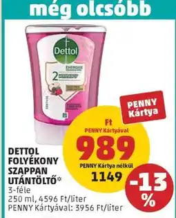 PENNY DETTOL Folyékony szappan utántöltő ajánlat