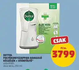 PENNY Dettol Folyékony Szappan Adagoló Készülék + Utántöltő ajánlat