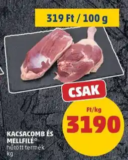 PENNY Kacsacomb és mellfilé ajánlat