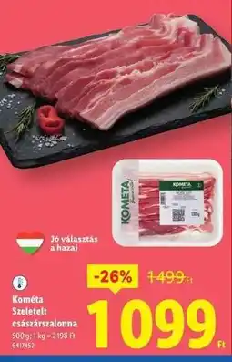 Lidl Kométa Szeletelt császárszalonna ajánlat