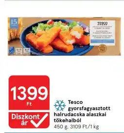 Tesco Tesco gyorsfagyasztott halrudacska alaszkai tőkehalból ajánlat