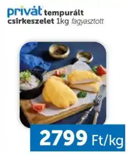 PRIVÁT privȧt tempurált csirkeszelet ajánlat