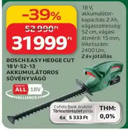 Auchan BOSCH EASY HEDGE CUT 18 V-52-13 AKKUMULÁTOROS SÖVÉNYVÁGÓ ajánlat