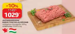 Auchan AUCHAN KEDVENC DARÁLT PULYKA ALSÓCOMB ajánlat