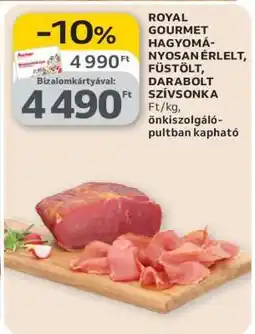 Auchan ROYAL GOURMET HAGYOMÁNYOSAN ÉRLELT, FÜSTÖLT, DARABOLT SZÍVSONKA ajánlat