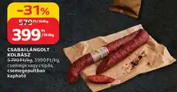 Auchan CSABAI Lángolt kolbász ajánlat