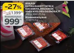 Auchan BOGÁDI EXTRA RAKOTT NYELV, KOCSONYA, MOZAIKOS VAGY NYELVES DISZNÓSAJT ajánlat
