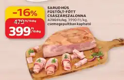 Auchan SARUD HÚS FÜSTÖLT-FŐTT CSÁSZÁRSZALONNA ajánlat