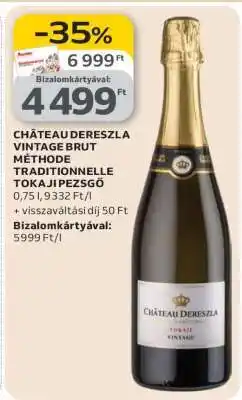 Auchan CHÂTEAU DERESZLA VINTAGE BRUT MÉTHODE TRADITIONNELLE TOKAJI PEZSGŐ ajánlat
