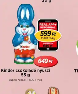 Real Kinder csokoládé nyuszi ajánlat