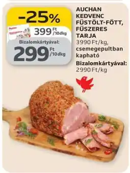 Auchan AUCHAN KEDVENC FÜSTÖLT-FŐTT, FŰSZERES TARJA ajánlat