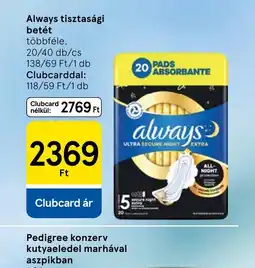 Tesco Always tisztasági betét ajánlat