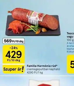 Tesco Família Harmnia rúd ajánlat