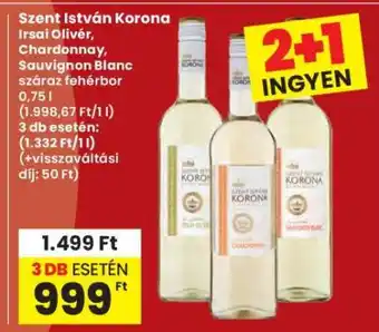 Szent István Korona Irsai Olivér, Chardonnay, Sauvignon Blanc száraz fehérbor