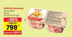 Spar DESPAR pancetta ajánlat