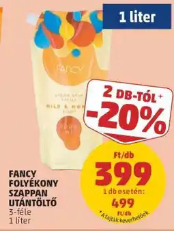 PENNY Fancy Folyékony Szappan Utántöltő ajánlat